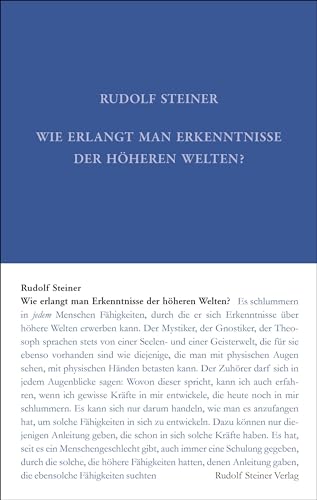Wie erlangt man Erkenntnisse der höheren Welten? (Rudolf Steiner Gesamtausgabe: Schriften und Vorträge) von Steiner Verlag, Dornach